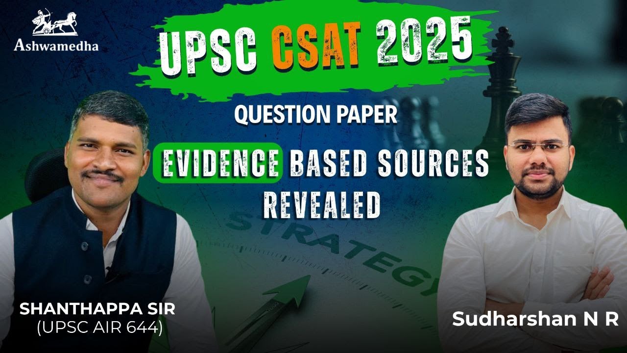 UPSC PRELIMS 2025 | GS-2 (CSAT) Paper Analysis & Decoded | By Sudharshan & Shanthappa UPSC AIR 644