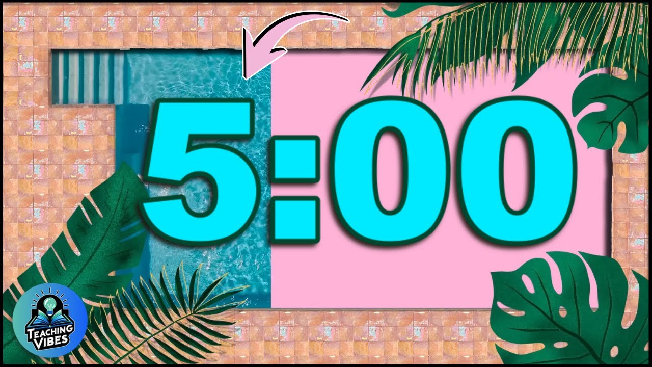 5 Minute Classroom Timer for Summer with Lo-Fi Chill Music and Pool Vibes
