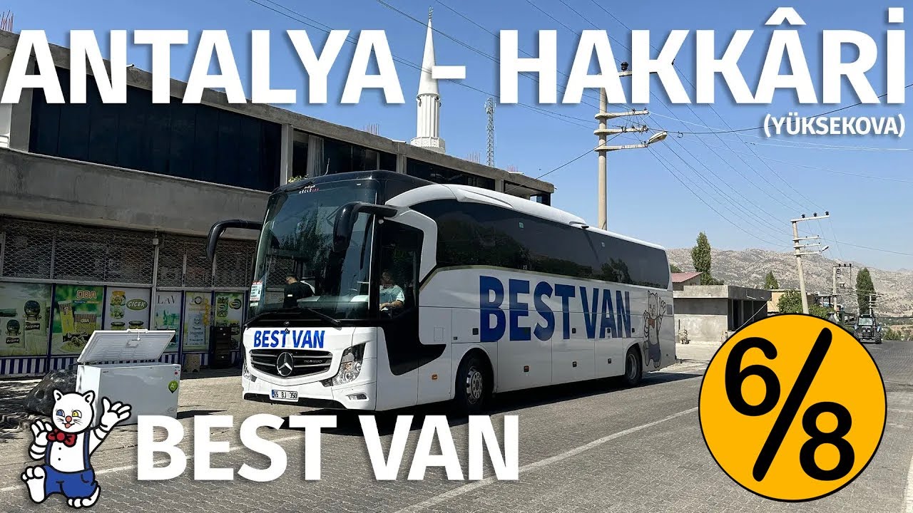 #272 ŞIRNAK VE ÖTESİ / BEST VAN TURİZM / ANTALYA - YÜKSEKOVA OTOBÜS YOLCULUĞU 6.BÖLÜM