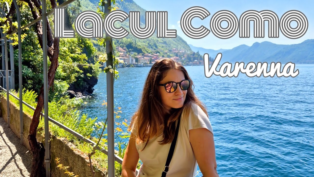 Lacul Como : Varenna | Probabil cel mai frumos loc din lume | ITALIA 2025