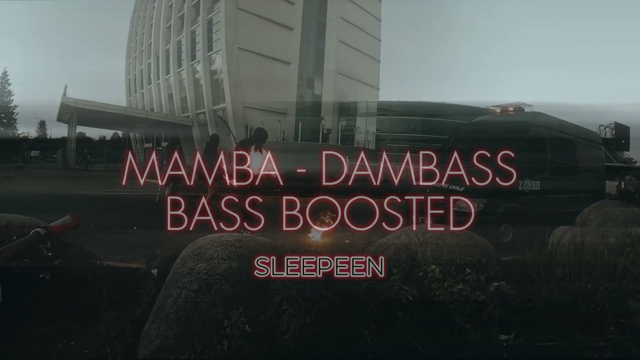 Mamba - Dambass (Bass Boosted)