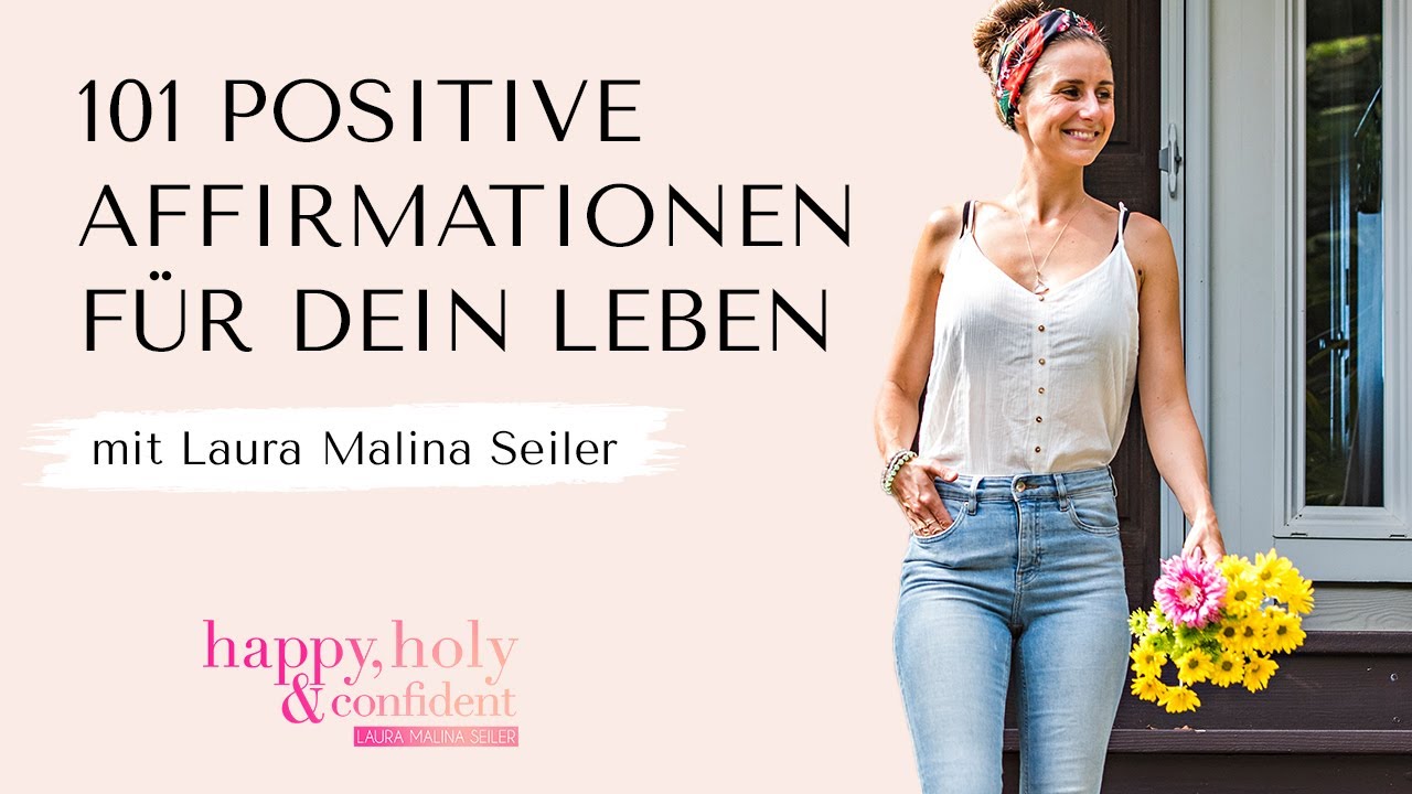 101 positive Affirmationen für dein Leben