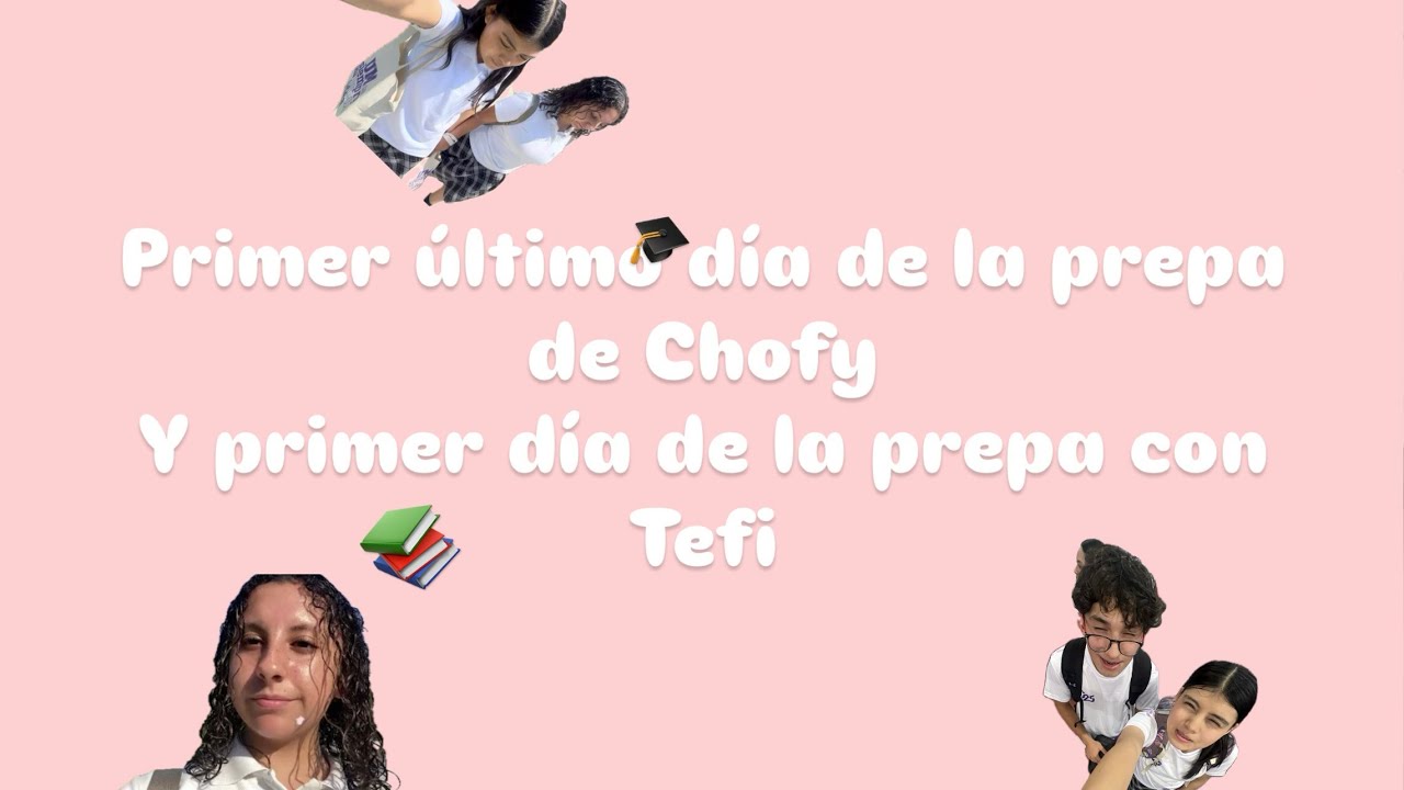 Primer último día con Chocho y primer día de Tefi en la prepa 🙉