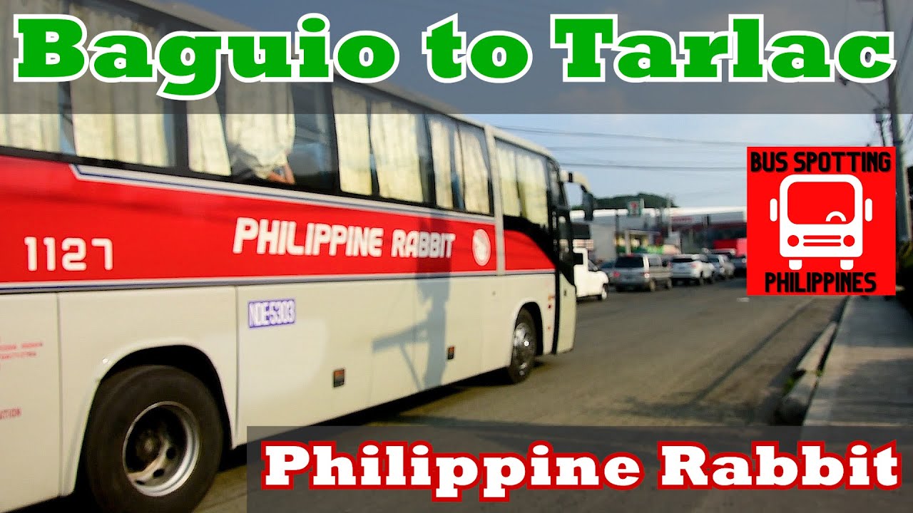 Bus Hop: PHILIPPINE RABBIT BUS LINES Baguio City To Tarlac City