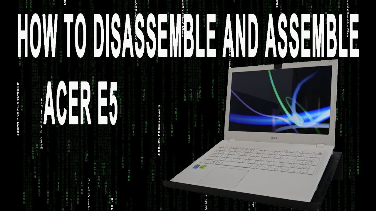 How to Open Acer E5 573G(Disassemble, Assemble) and Clean the Fan