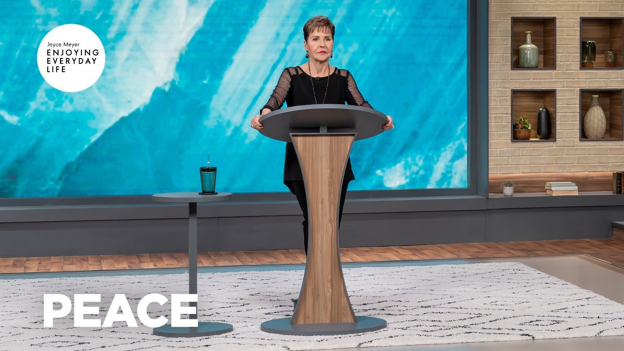 Peace | Enjoying Everyday Life | Joyce Meyer