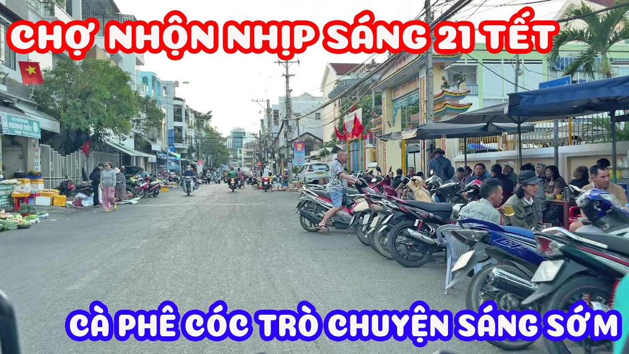 Nha Trang hôm nay 21 tết - tình hình đường phố và chợ vào sáng sớm