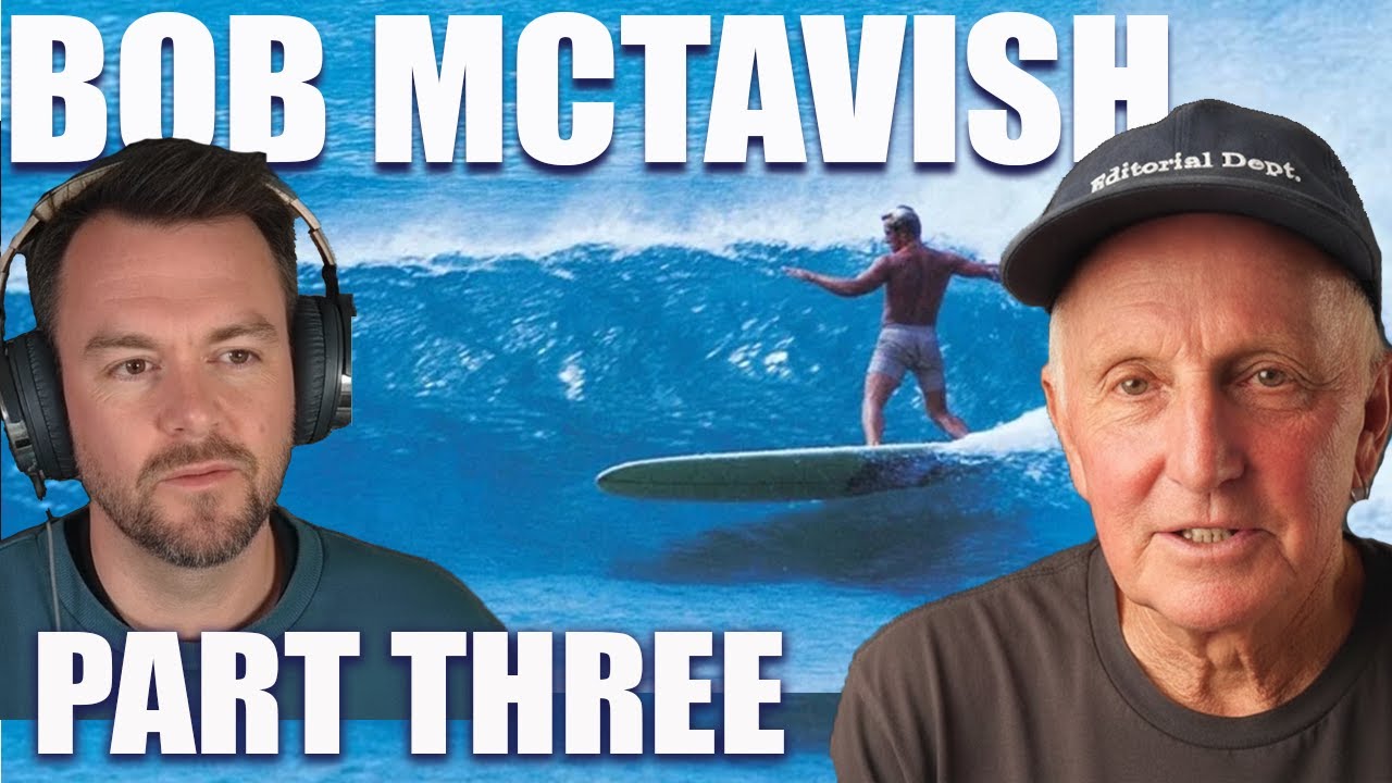 Surf Splendor: Bob McTavish on Fin Design, Dave Rastovich’s Influence, and Asyms | Part 3