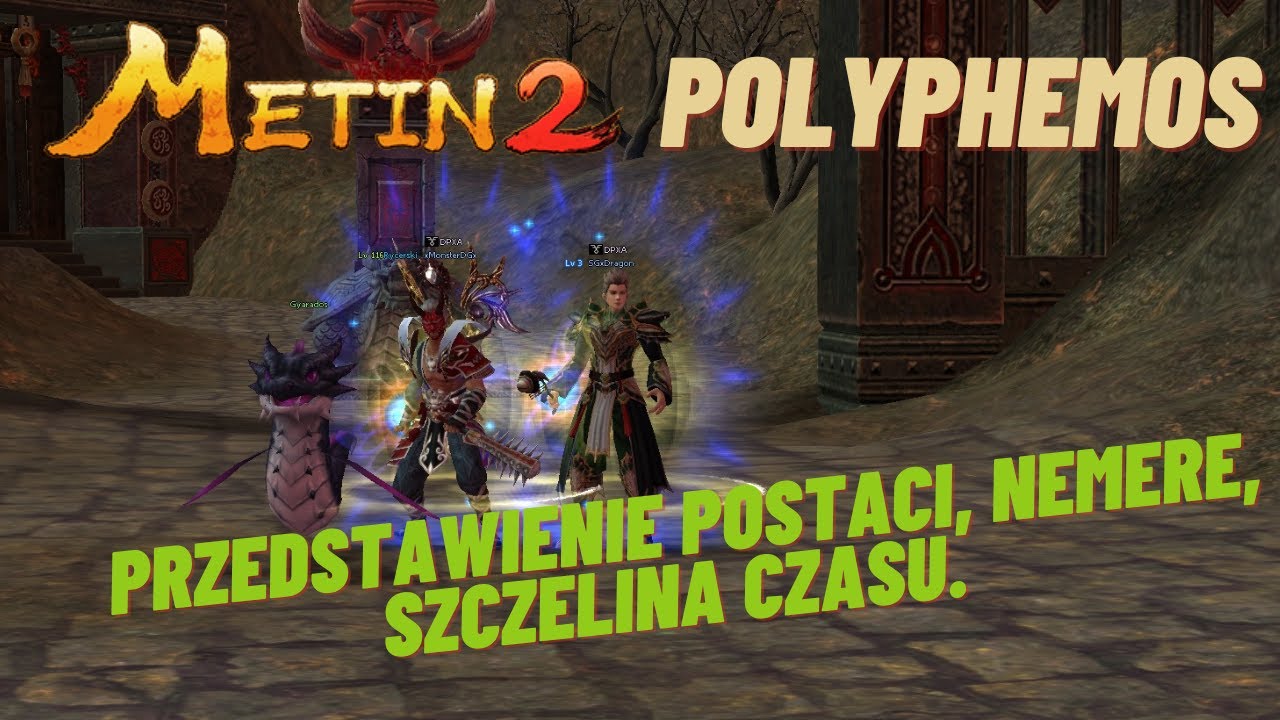 METIN2 POLYPHEMOS 🔥[1]🔥 -  Przedstawienie postaci, nemere szczelina czasu. #metin2pl #polyphemos