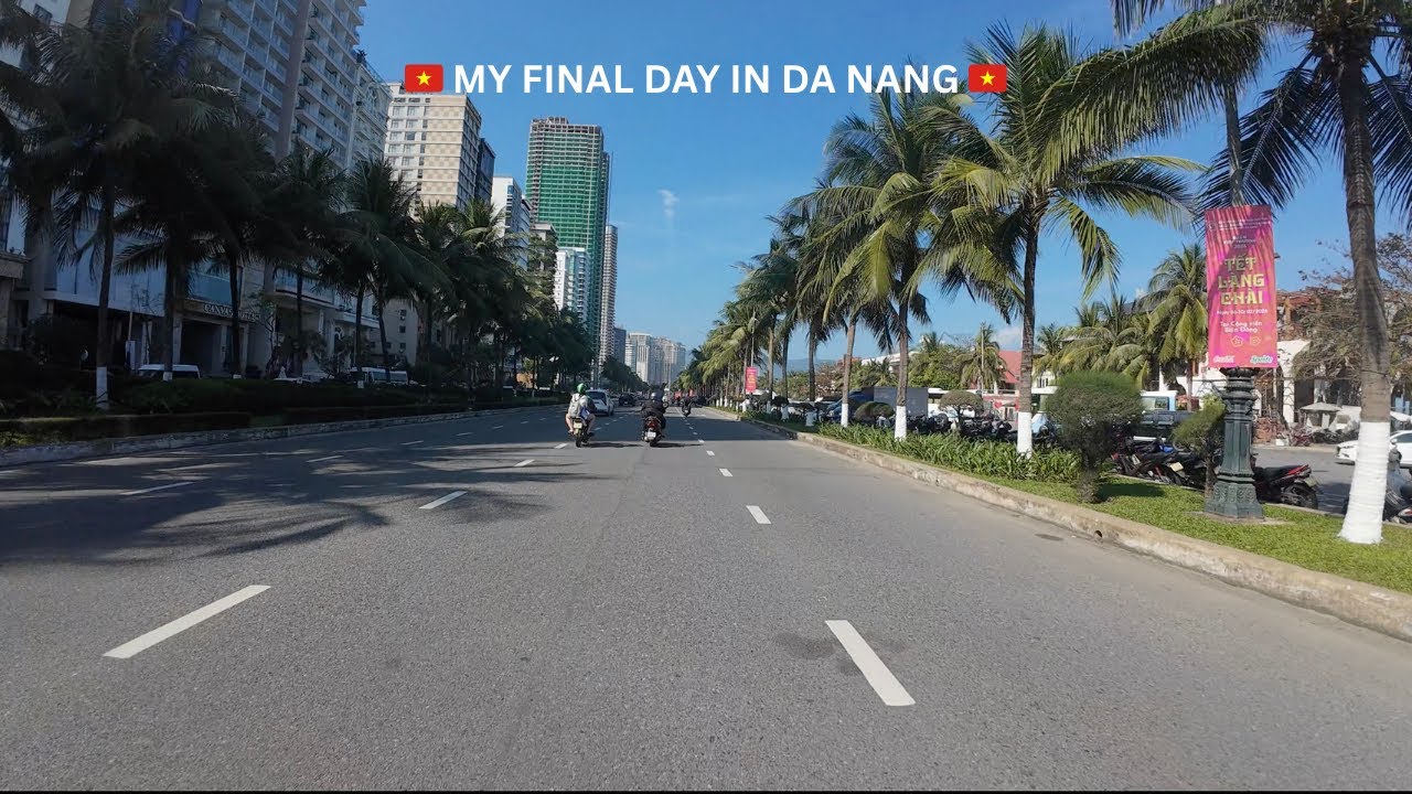 🇻🇳 THE END OF MY TIME IN DA NANG 🇻🇳