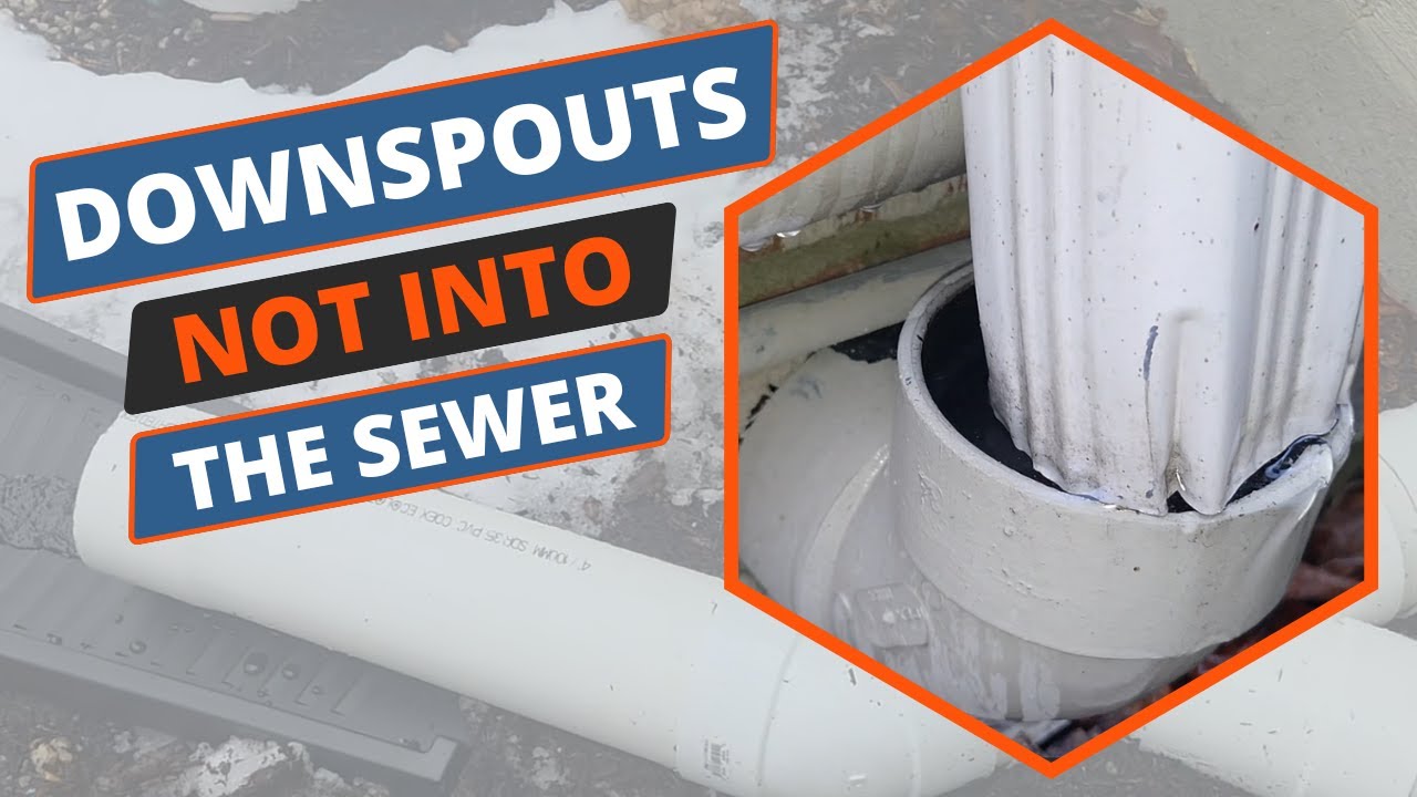 Downspouts and Sewers DON'T Mix (What to do)