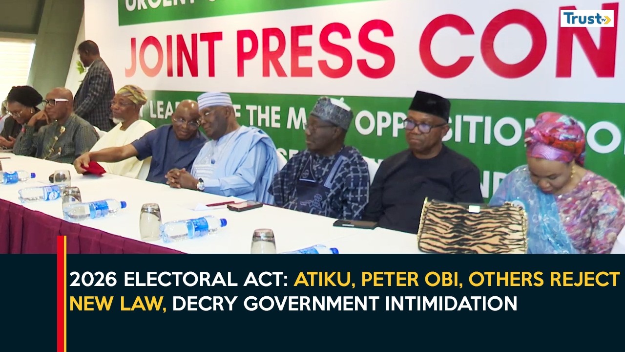 2026 Electoral Act: Opposition Rejects New Law, Decry Government Intimidation