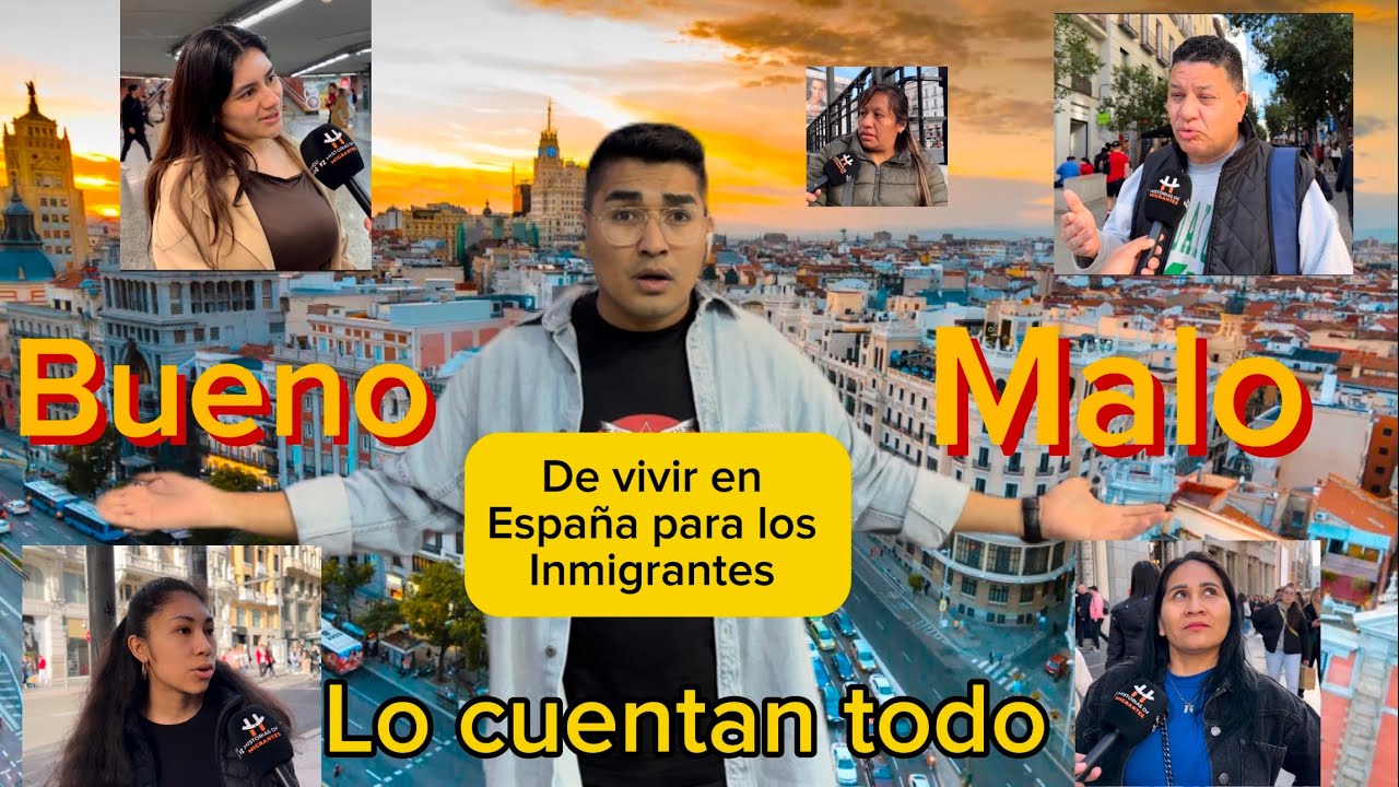Ventajas y desventajas de vivir en España para inmigrantes 😨😀