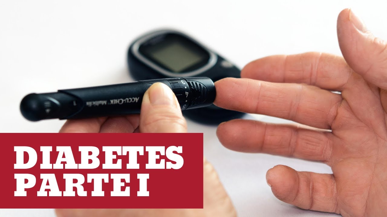 Diabetes - Parte 1 (Fisiopatología y Tipos de Diabetes)