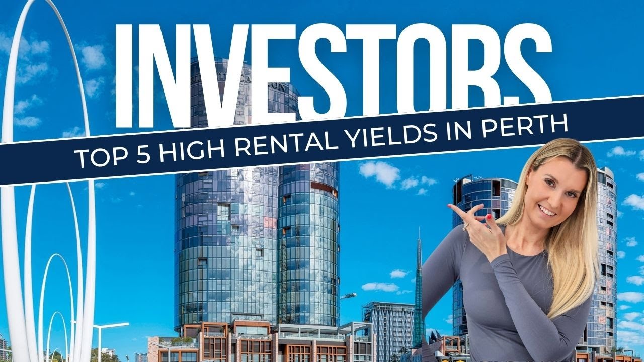 The top 5 high rental yields in Perth for investors!