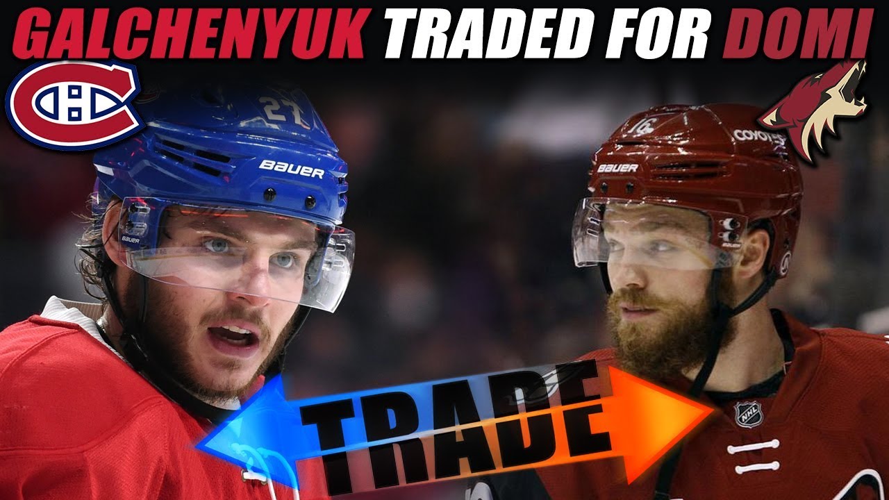 Galchenyuk Traded For Domi
