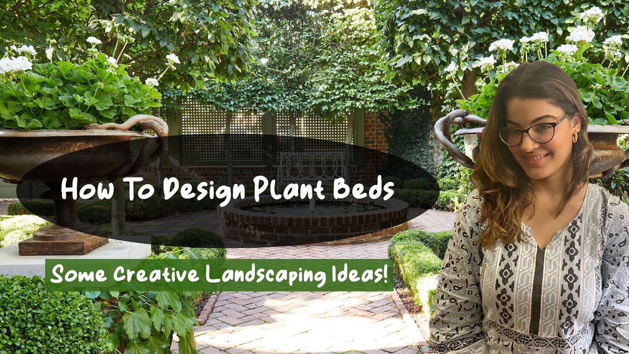 How To Design Plant Beds & Some Creative Landscaping Ideas!