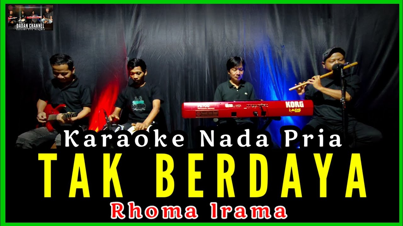 KARAOKE TAK BERDAYA NADA PRIA RHOMA IRAMA