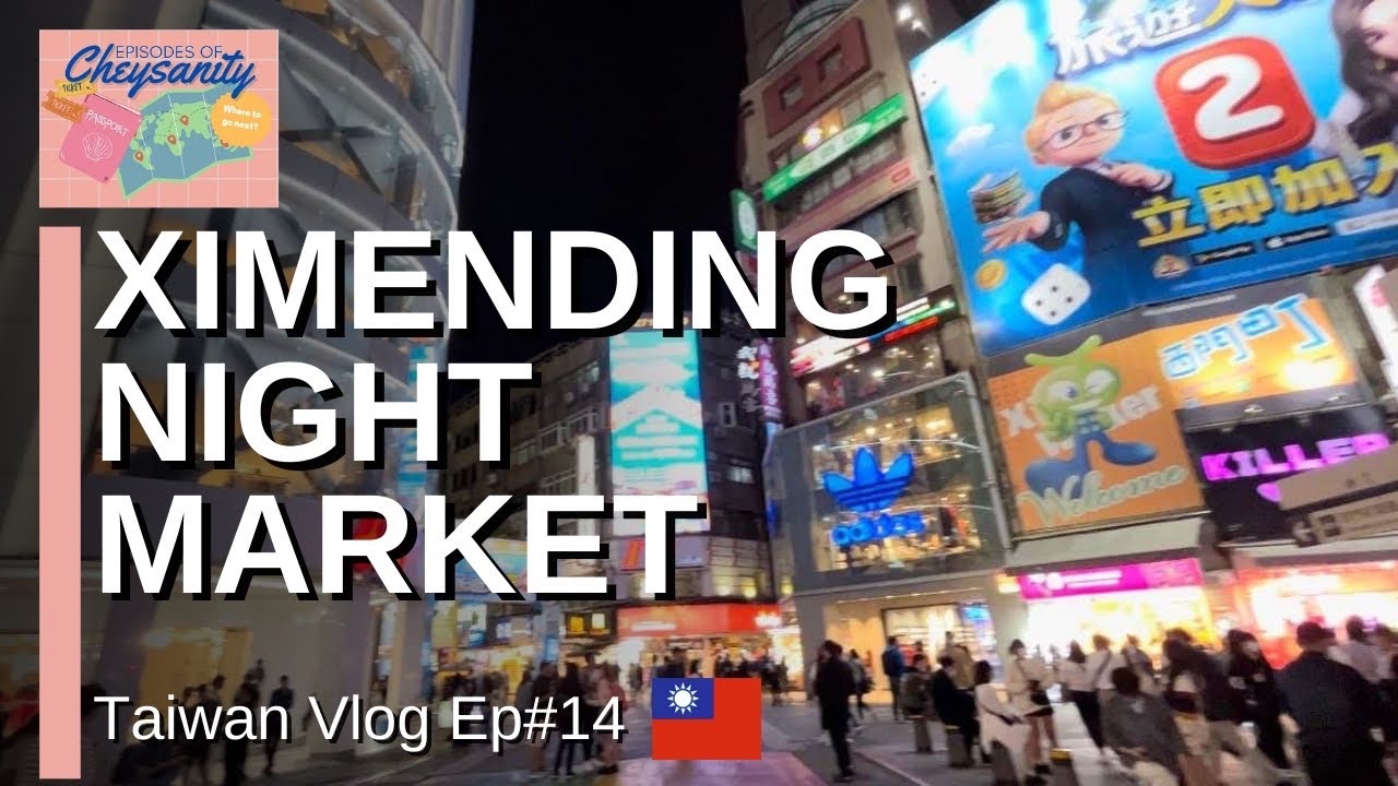 FULL VIDEO Where to shop in Ximending Night Market 🇹🇼 | Episodes of Cheysanity
