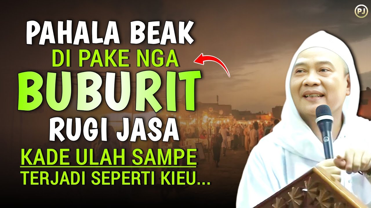 NGA BUBURIT DIBULAN PUASA ULAH NEPI NGABEAKEN PAHALA | Abuya uci turtusi