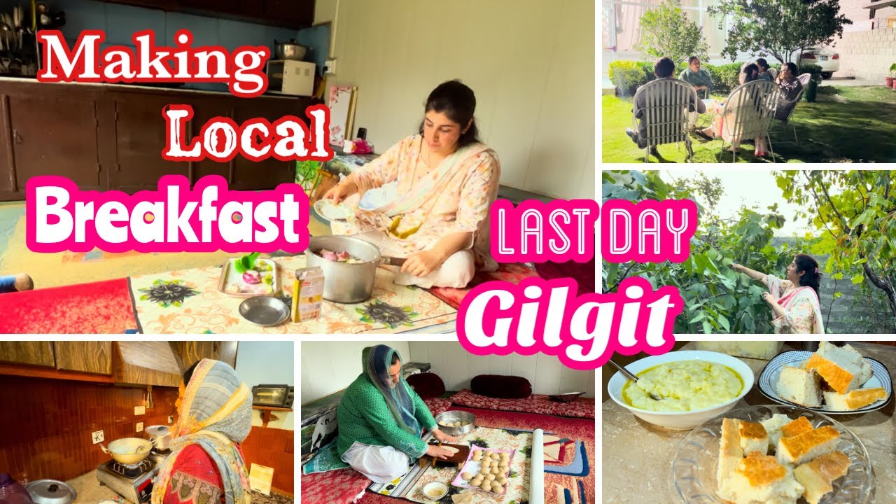 How I spent last Day in Gilgit || Making Local Gilgit Food, visited My Sister-in-Law ||