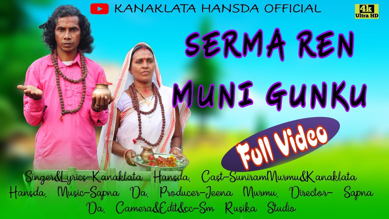 Serma Ren Muni Gun Ku||Kanaklat&Suniram||New Santhali Full Video 2025