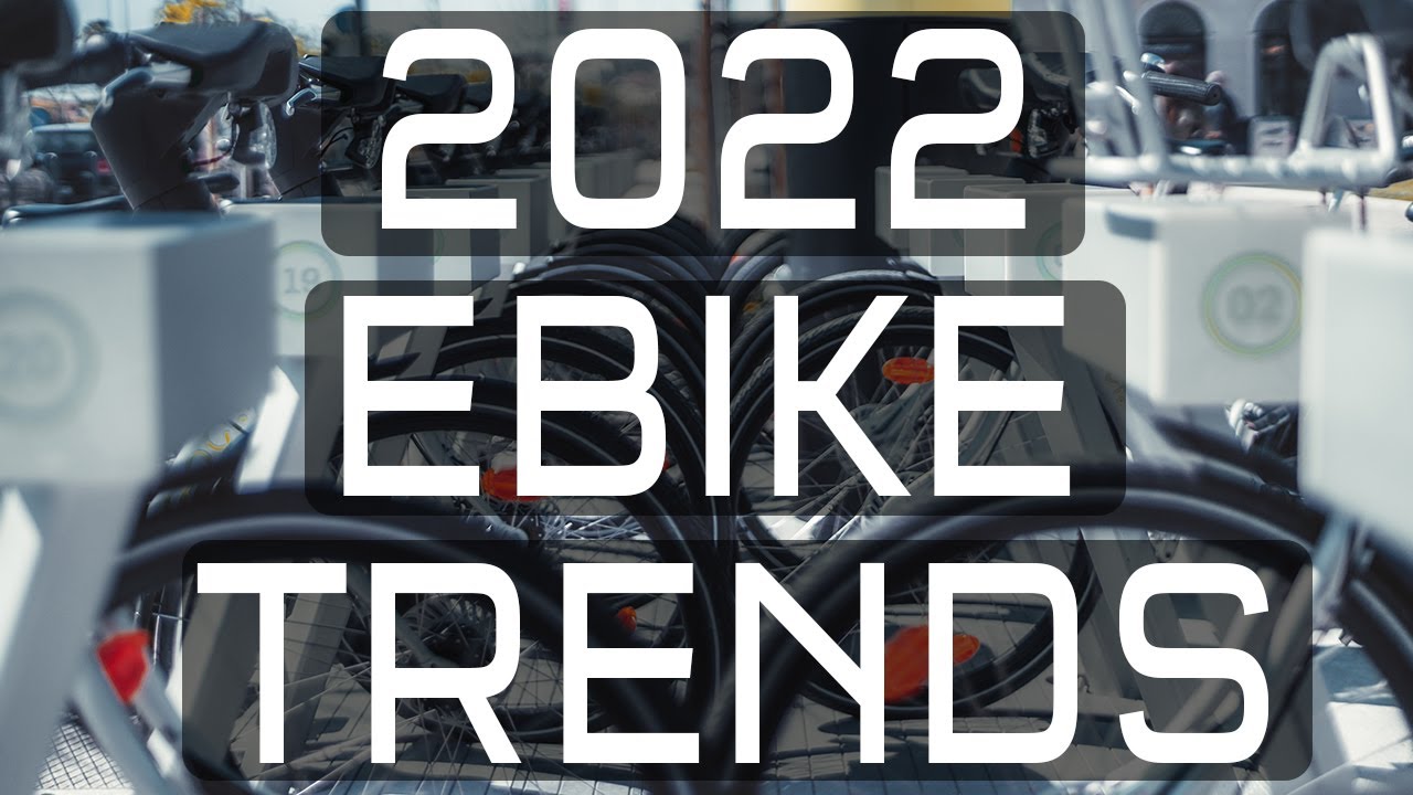 2022 eBike Trends