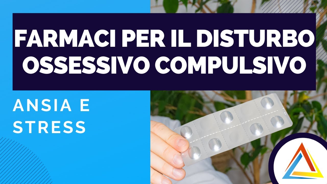 Trattamento farmacologico del disturbo ossessivo compulsivo: come integrare farmaci e psicoterapia
