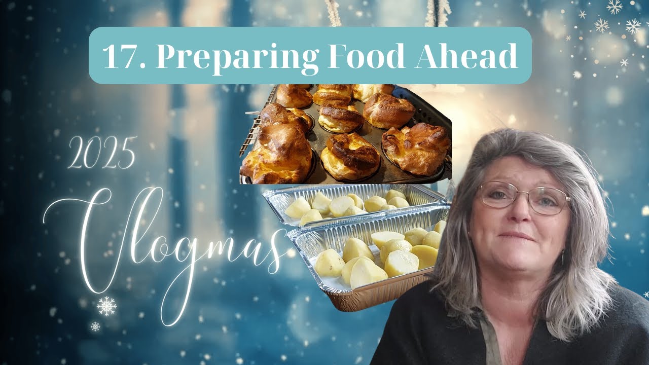 17 | Vlogmas 2025 | Preparing Food Ahead For Christmas Dinner