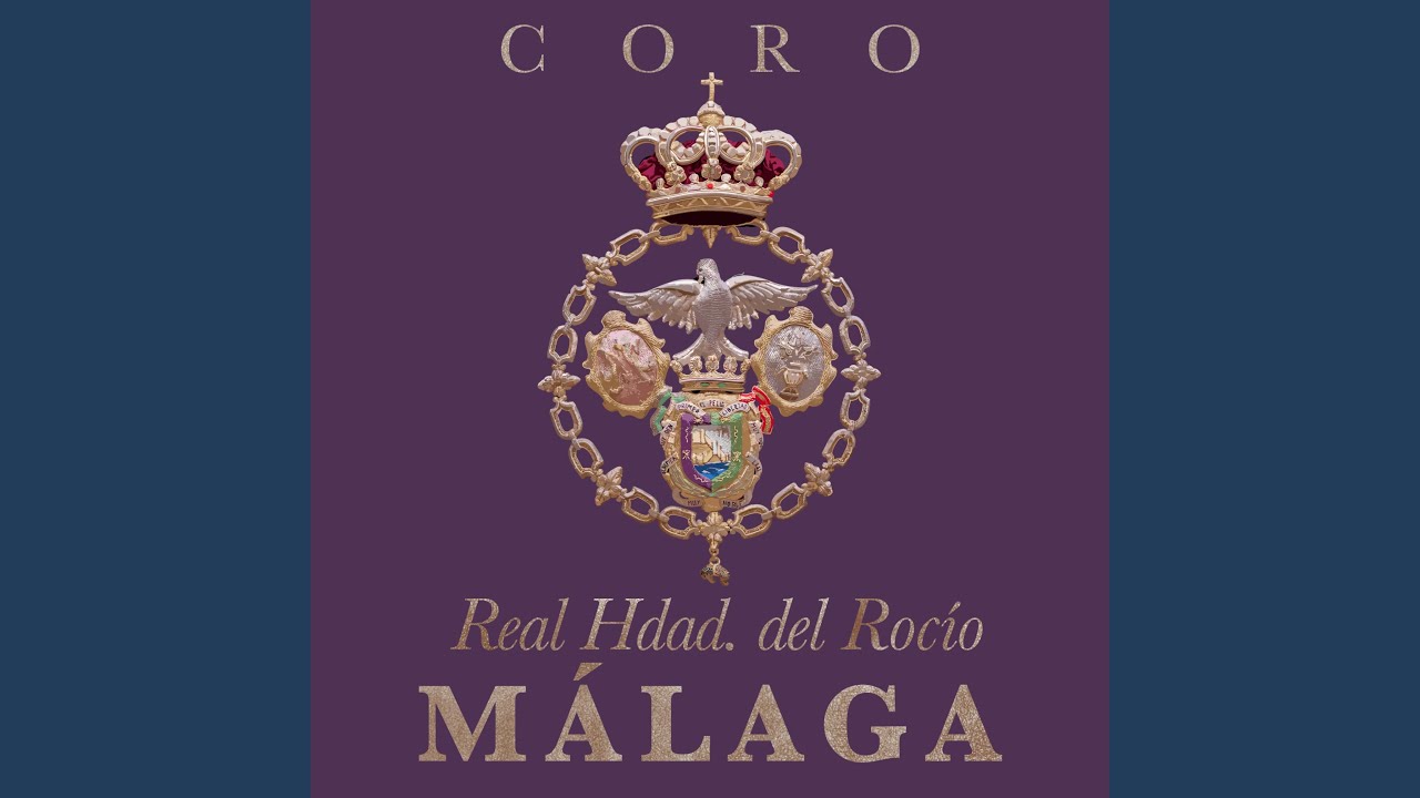 SALVE REAL HERMANDAD DEL ROCÍO DE MÁLAGA