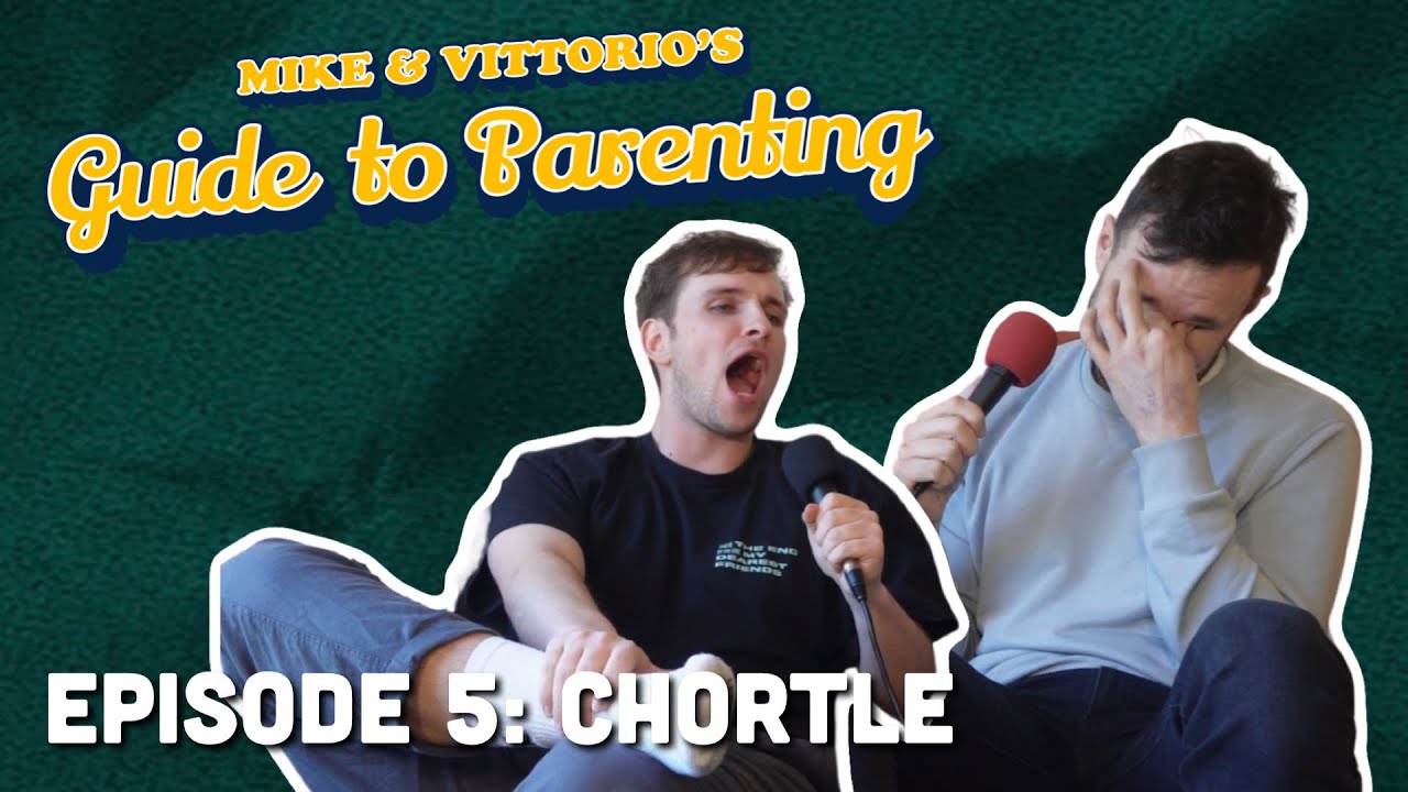 5. Chortle - Mike & Vittorio's Guide to Parenting