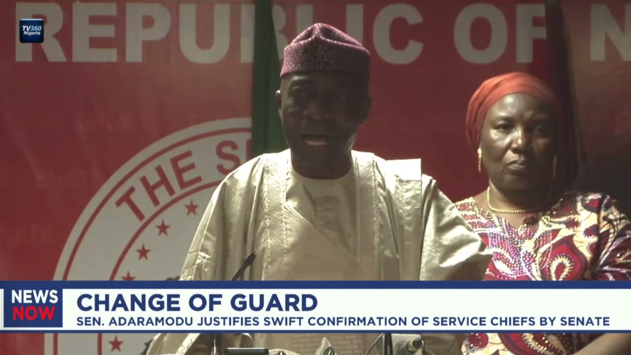 Change of Guard: Sen  Adaramodu justifies swift confirmation of Service Chiefs by senate
