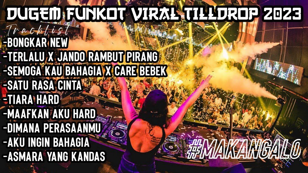 DUGEM DJ FUNKOT BONGKAR (NEW) VS TERLALU ST12 TERBARU TILLDROP 2023