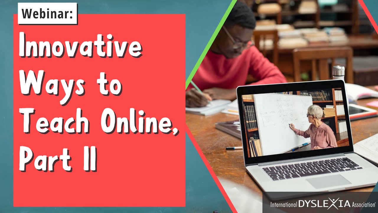 IDA Dyslexia Webinar | Innovative Ways to Teach Online, Part II