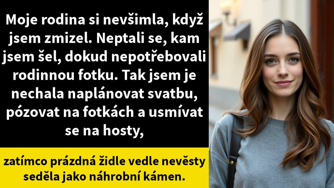 Moje rodina si nevšimla, když jsem zmizel. Neptali se, kam jsem šel, dokud nepotřebovali rodinnou