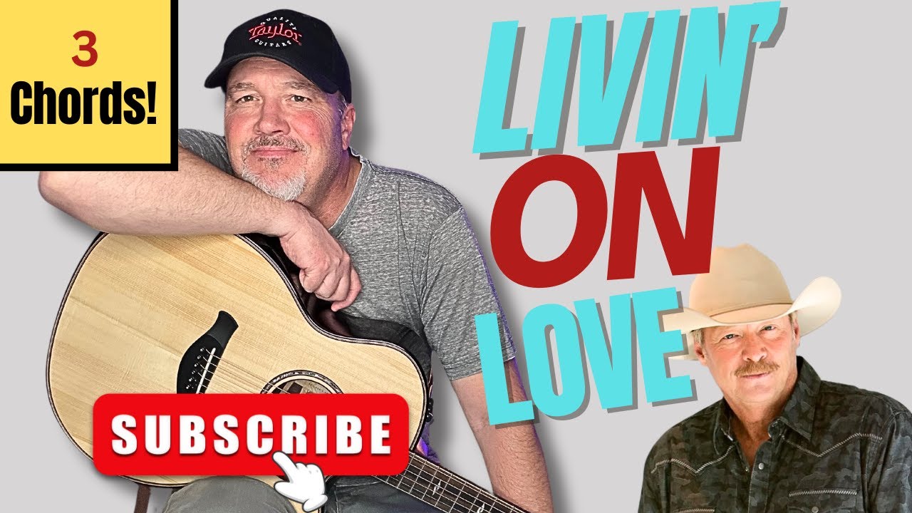 Easy 3 Chord Guitar Lesson 'Livin' on Love' Alan Jackson