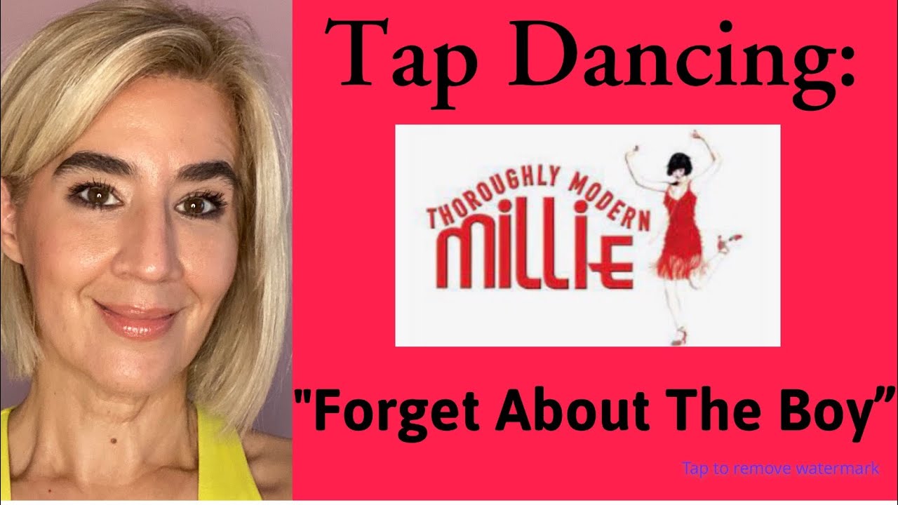 Tap Dancing/Thoroughly Modern Millie (Forget About the Boy)