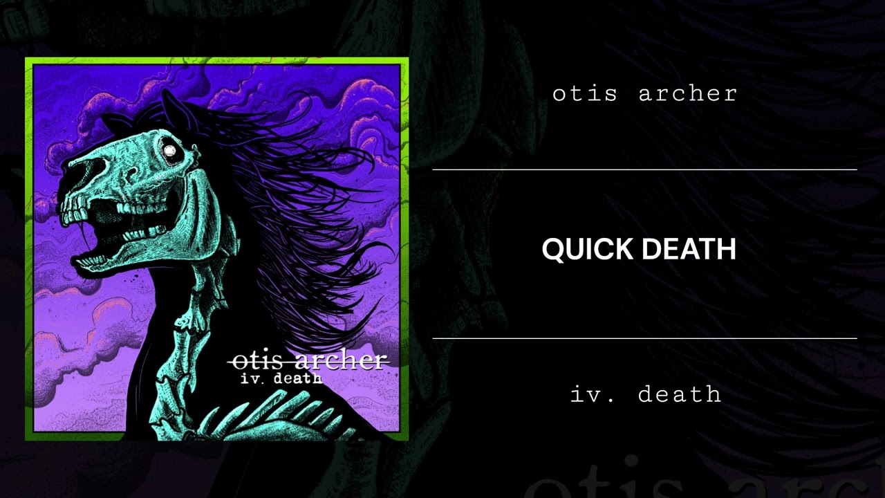 quick death | otis archer (official audio)