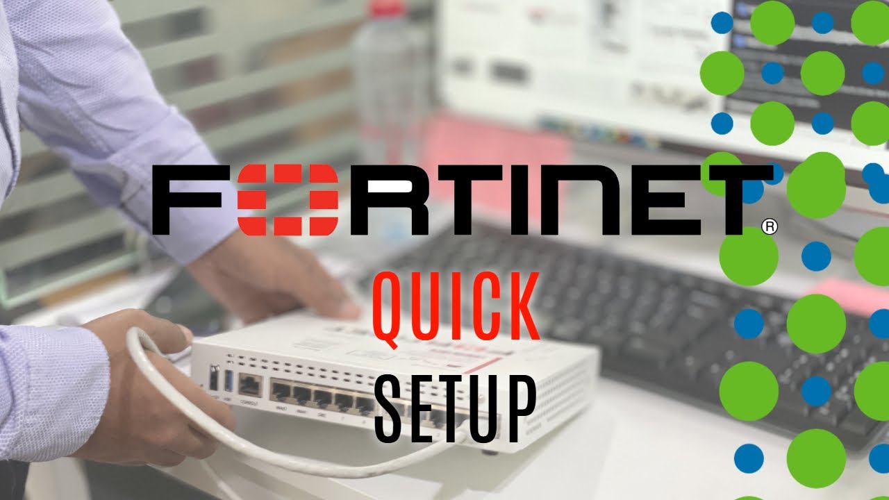Fortigate Firewall Quick Start - Basic Configuration