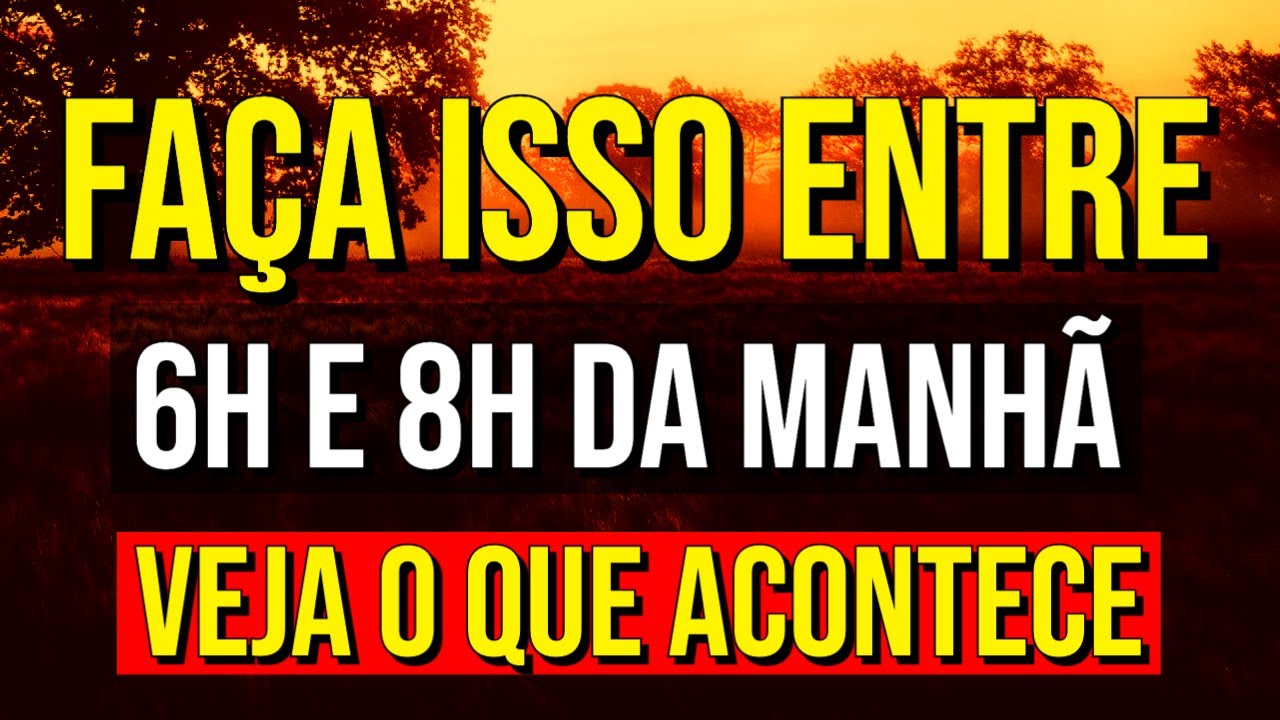 FA&Ccedil;A ISSO ENTRE 6H E 8H DA MANH&Atilde; | Exerc&iacute;cio Mental para Come&ccedil;ar o Dia na Vibra&ccedil;&atilde;o Certa
