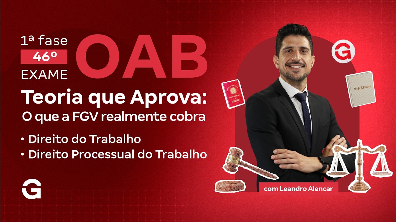 1ª fase do 46º Exame OAB | O que a FGV realmente cobra em Direito e Processo do Trabalho