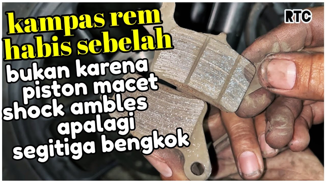 Kampas Habis Sebelah Bikin Rem Mangkak Tidak Pakem