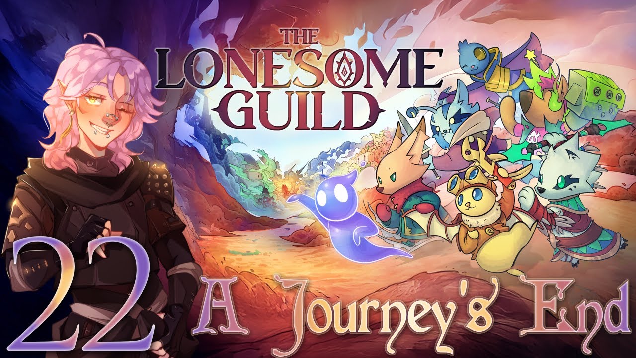 The Lonesome Guild | Part 22 | A Journey's End