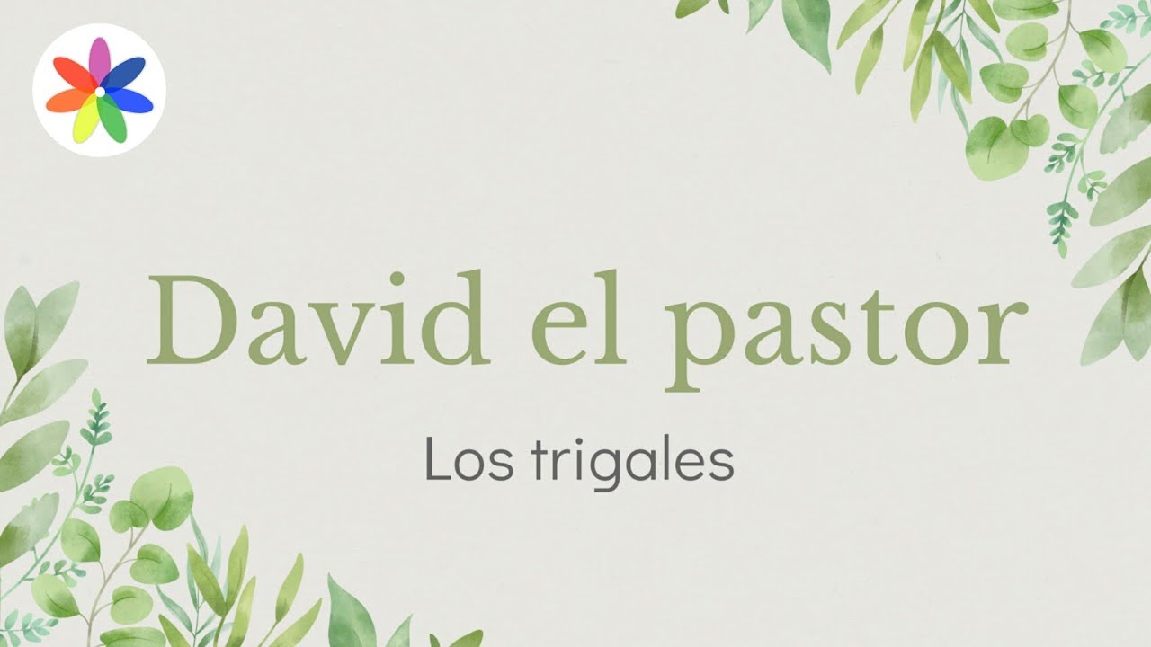 Los Trigales - David el pastor (con letra).