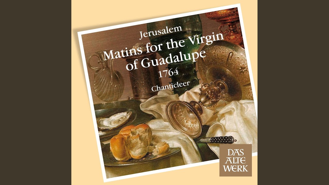 Jerúsalem : Matins for the Virgin of Guadalupe : Responsorio - Vidi speciosam sicut columbam
