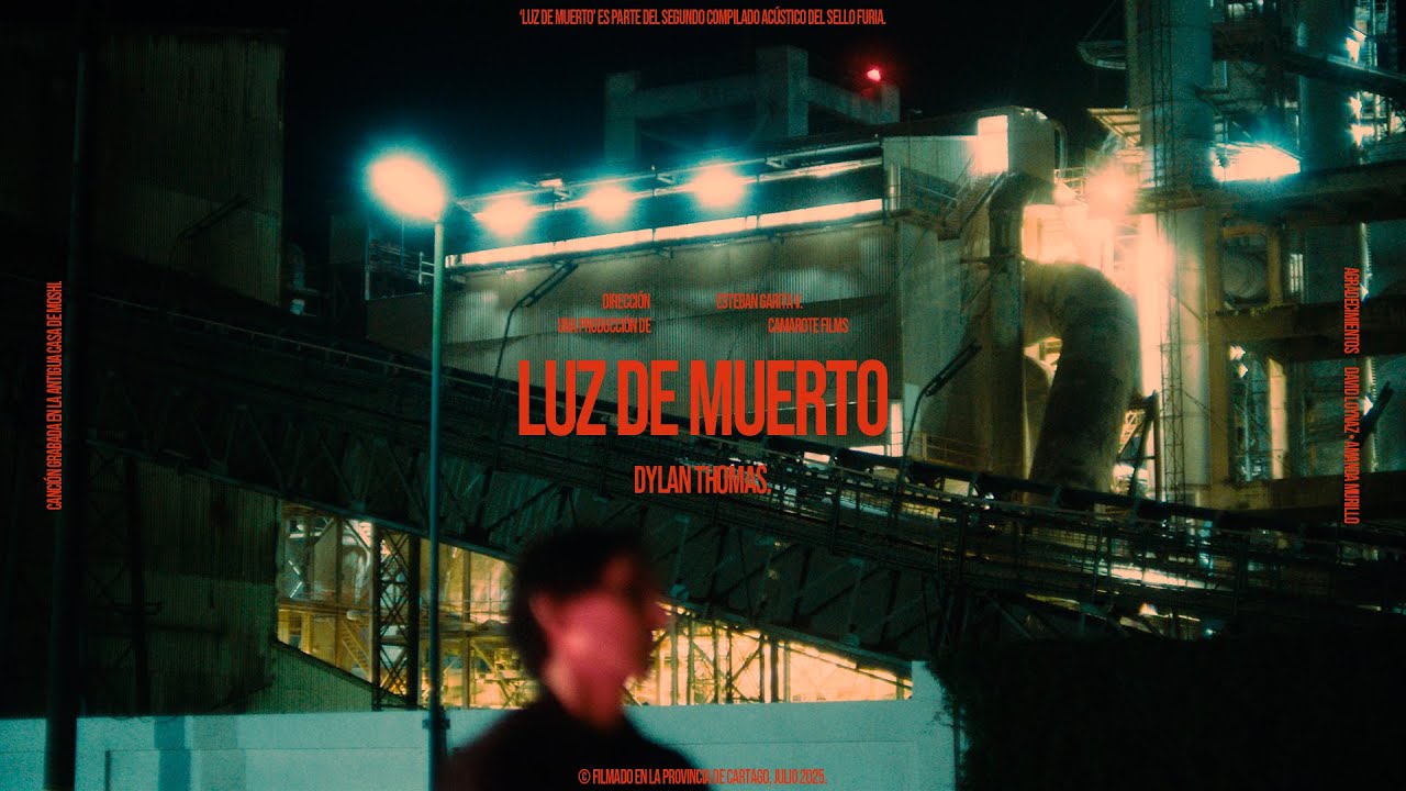 Dylan Thomas. - Luz de Muerto (Video Oficial)