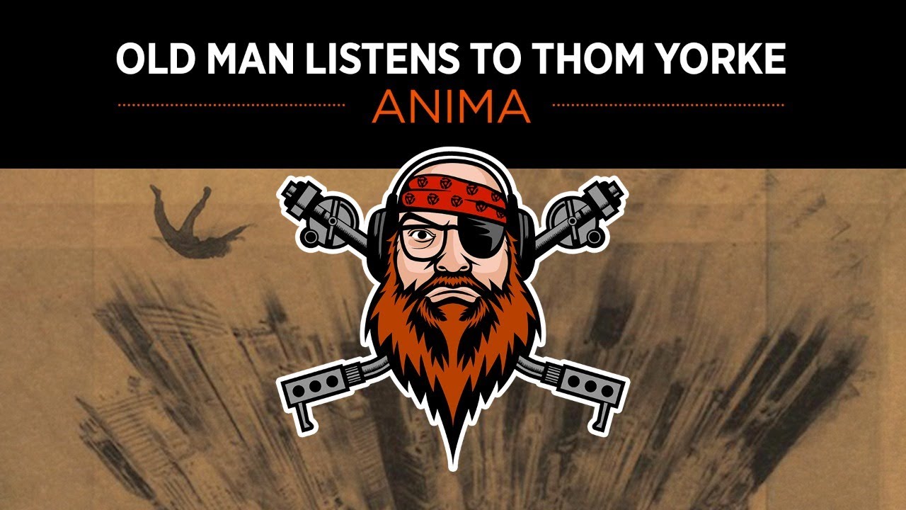 Old Man Listens To THOM YORKE | Anima  [REACTION TO FULL ALBUM ]