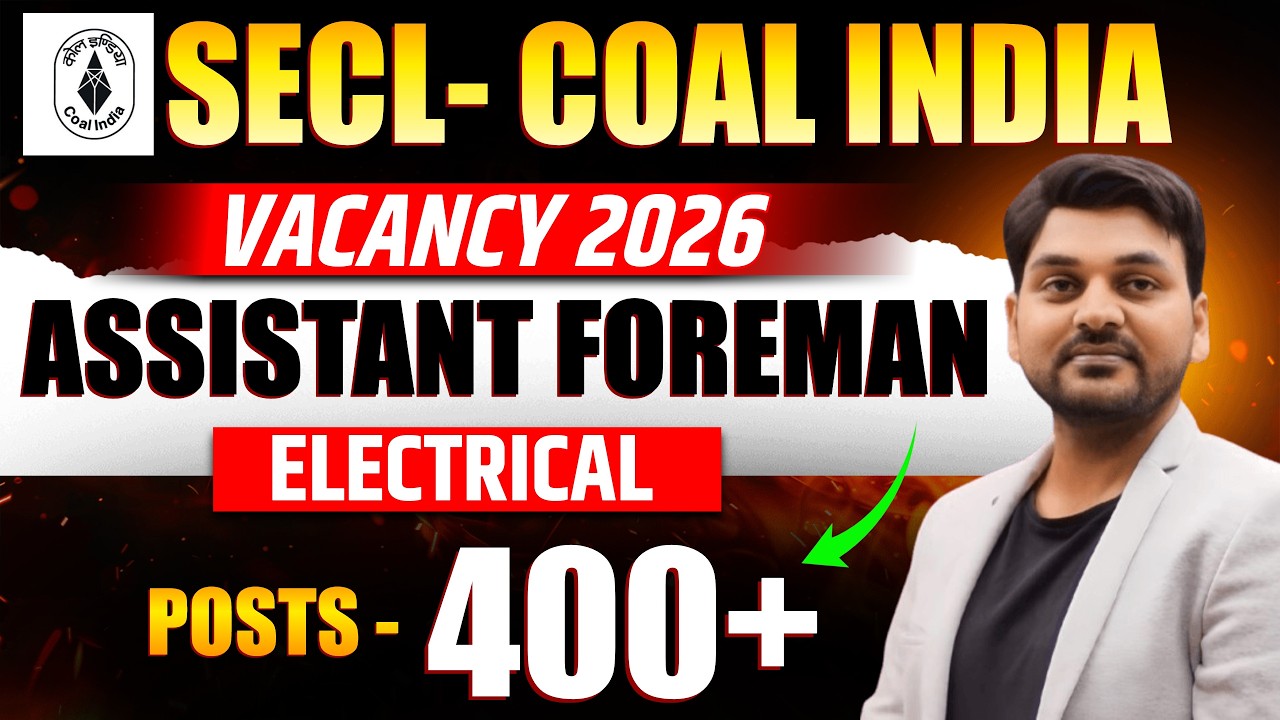 COAL INDIA - SECL VACANCY 2026 | SECL Assistant Foreman (Electrical) Notification Out ! 577 POSTS