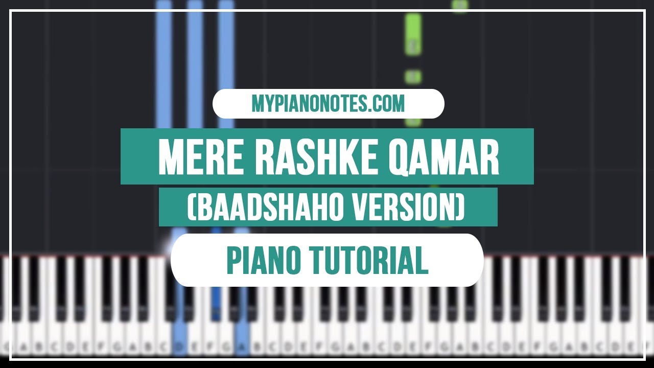 Mere Rashke Qamar - Piano Tutorial (Baadshaho Version)
