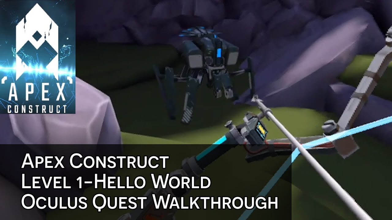Apex Construct Level 1 - Hello World | Oculus Quest Walkthrough